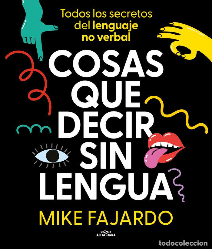 B&uuml;cher: COSAS QUE DECIR SIN LENGUA - MIKE FAJARDO