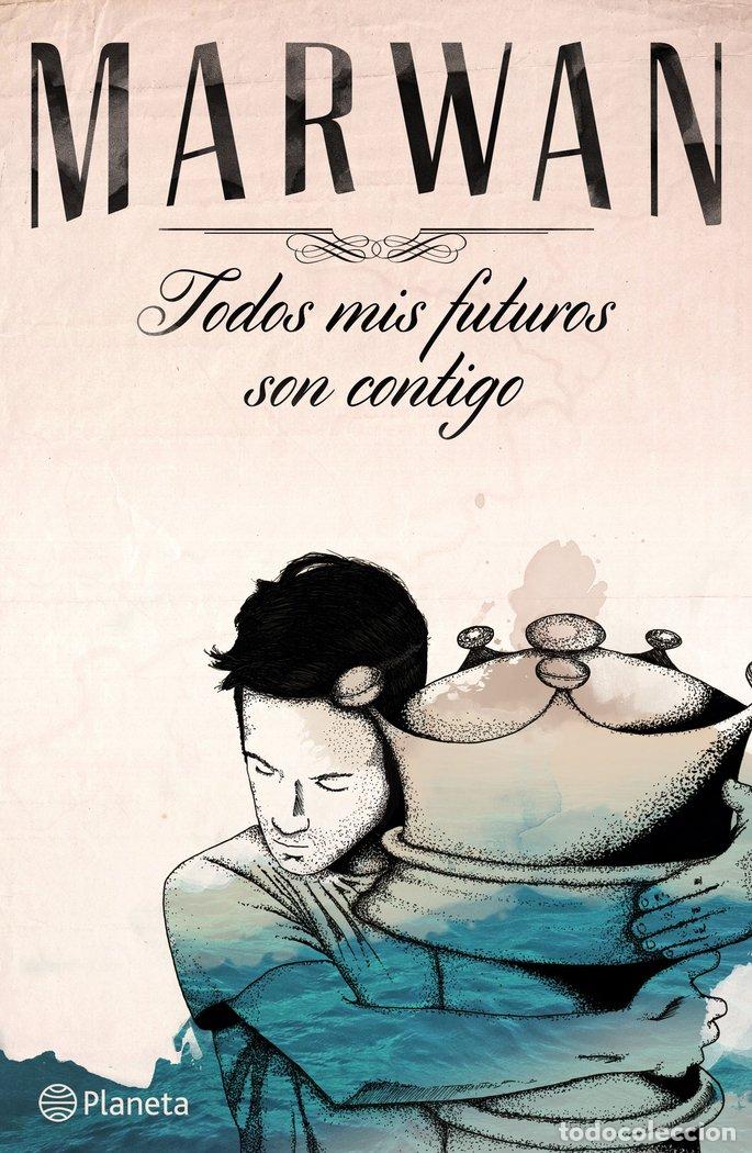 Libri: TODOS MIS FUTUROS SON CONTIGO - MARWAN