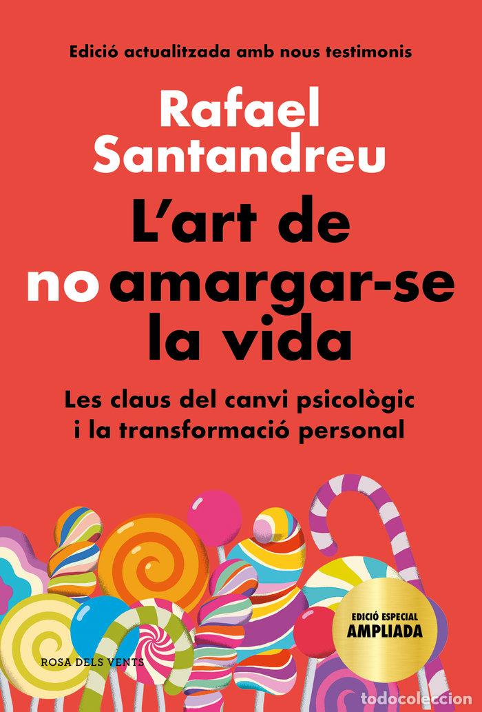 Libros: L'ART DE NO AMARGAR-SE LA VIDA (EDICIO ESPECIAL) - SANTANDREU, RAFAEL