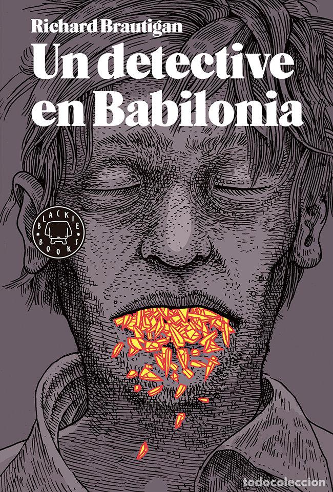 Libri: UN DETECTIVE EN BABILONIA - BRAUTIGAN, RICHARD