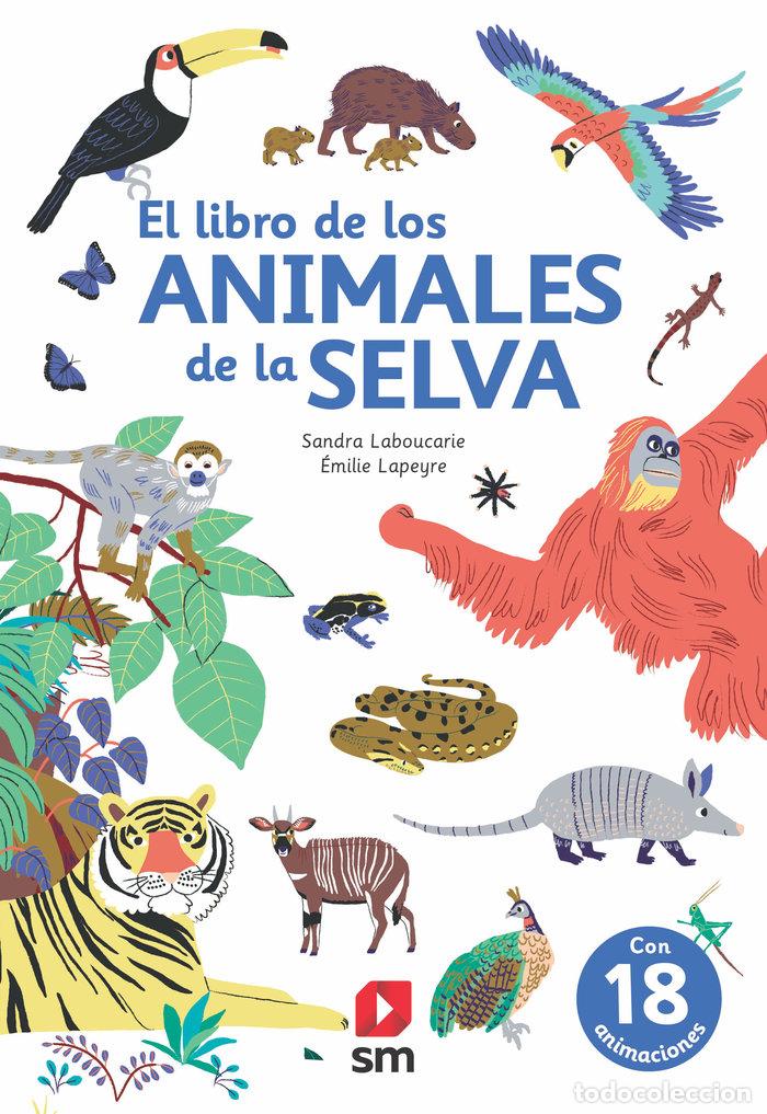 Libros: EL LIBRO DE LOS ANIMALES DE LA SELVA - LABOUCARIE, SANDRA
