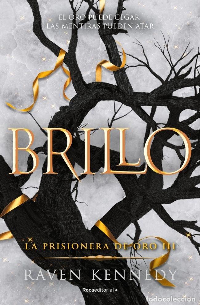 Libros: BRILLO LA PRISIONERA DE ORO 3 - KENNEDY, RAVEN