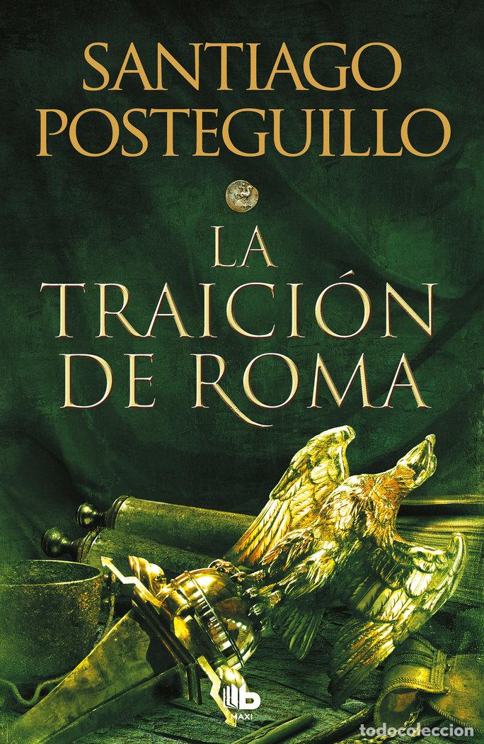 books: LA TRAICION DE ROMA (TRILOGIA AFRICANUS 3) - POSTEGUILLO, SANTIAGO