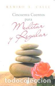 Libros: CINCUENTA CUENTOS PARA MEDITAR Y REGALAR - CALLE, RAMIRO A.