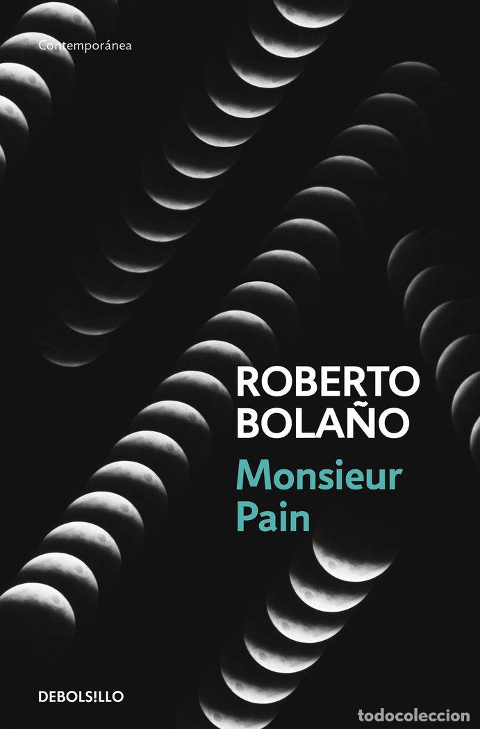Libros: MONSIEUR PAIN - BOLA&Ntilde;O, ROBERTO