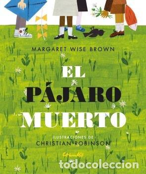 Libri: PAJARO MUERTO,EL - WISE BROWN, MARGARET