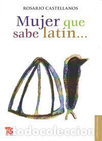 B&uuml;cher: MUJER QUE SABE LATIN - CASTELLANOS, ROSARIO