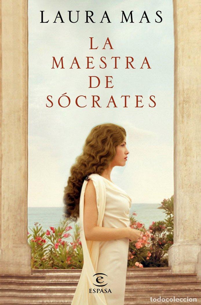 Libros: LA MAESTRA DE SOCRATES - LAURA MAS