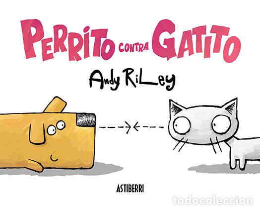 Livres: PERRITO CONTRA GATITO - RILEY, ANDY
