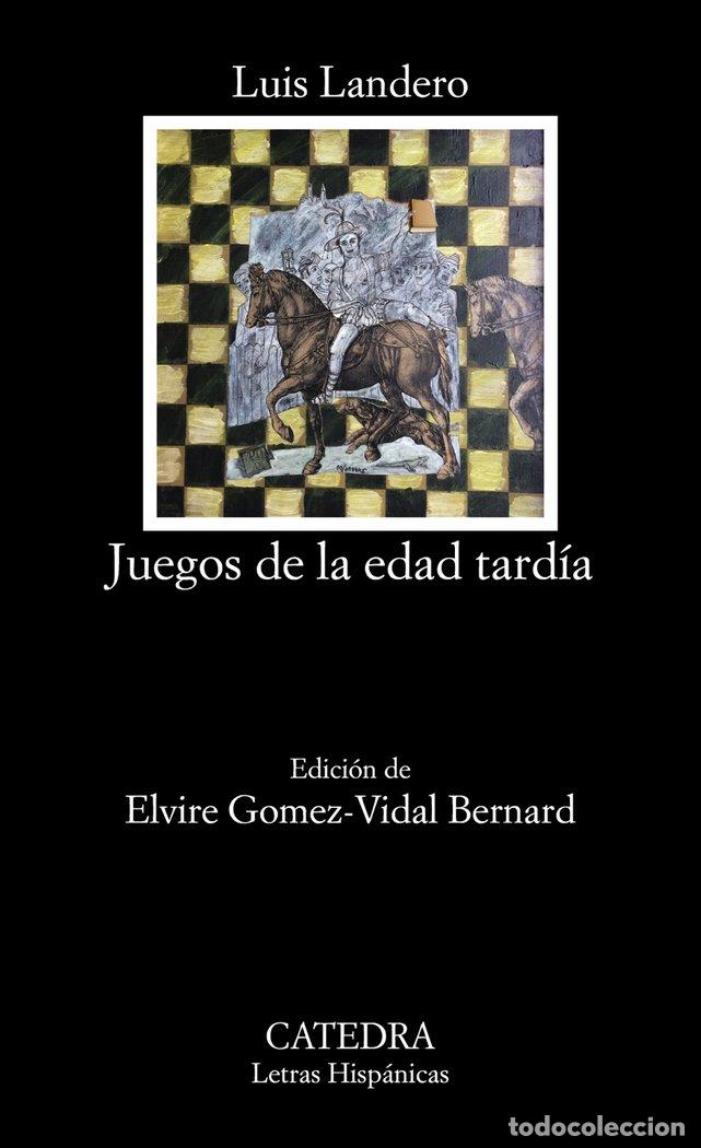 Libri: JUEGOS DE LA EDAD TARDIA - LANDERO, LUIS