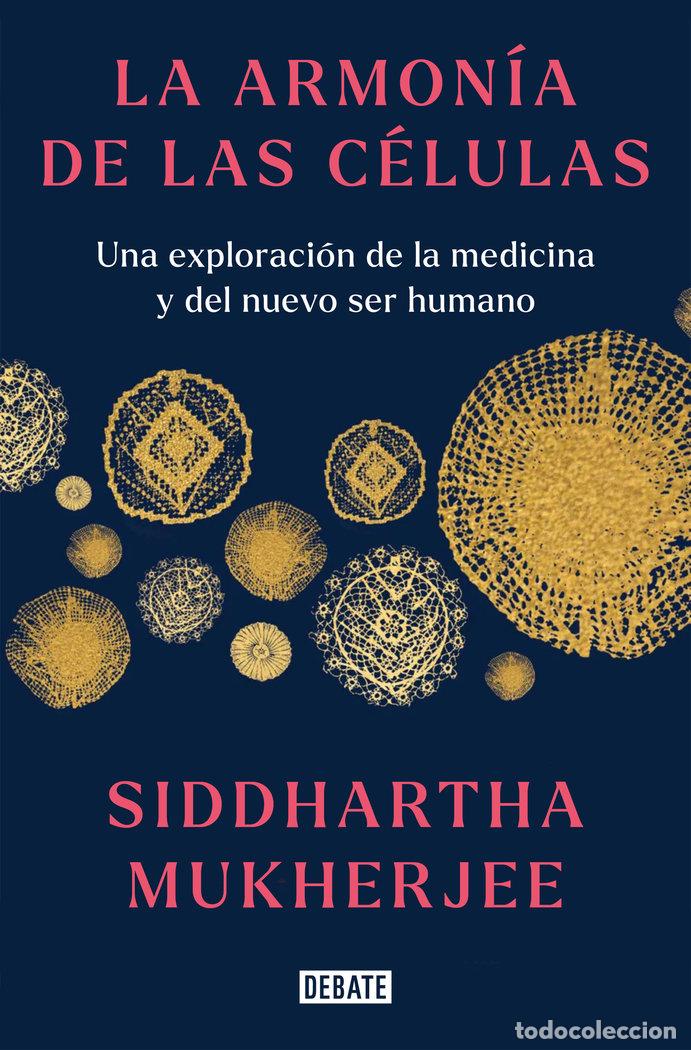 B&uuml;cher: LA ARMONIA DE LAS CELULAS - SIDDHARTHA MUKHERJEE