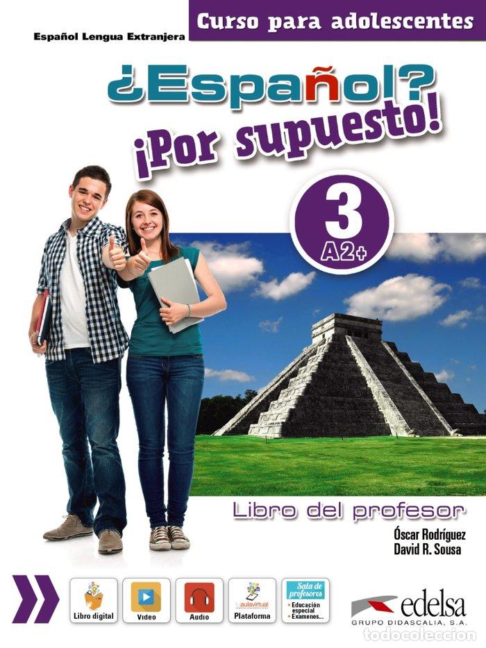 books: ESPA&Ntilde;OL POR SUPUESTO 3 A2+ LIBRO DEL PROFESOR - RODRIGUEZ GARCIA, OSCAR