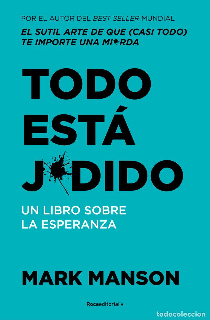 Libri: TODO ESTA JODIDO - MANSON, MARK