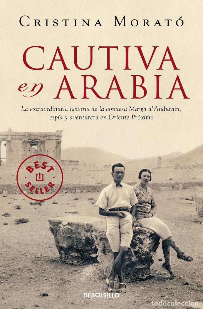Libros: CAUTIVA EN ARABIA - MORATO, CRISTINA