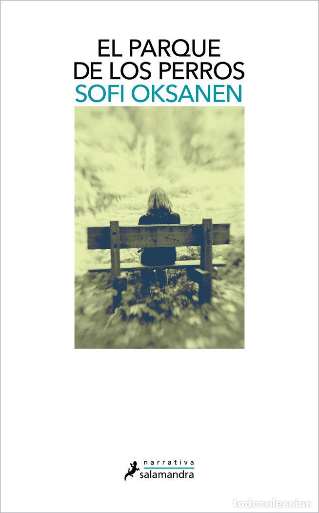B&uuml;cher: EL PARQUE DE LOS PERROS - OKSANEN, SOFI