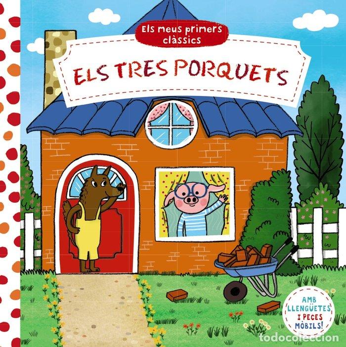 Libri: ELS MEUS PRIMERS CLASSICS ELS TRES PORQUETS - AA.VV.