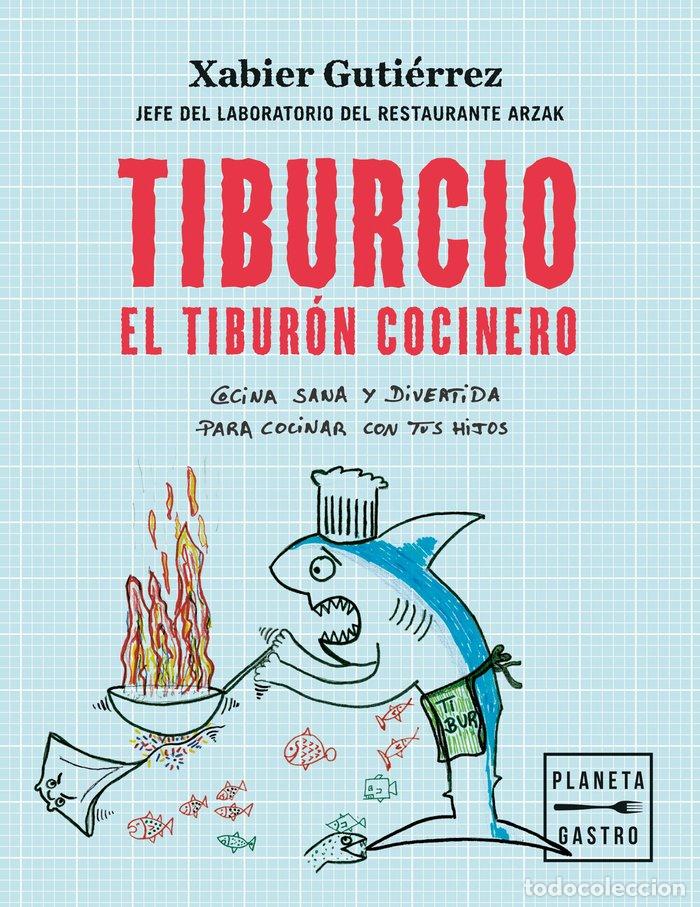 Libri: TIBURCIO, EL TIBUR&Oacute;N COCINERO - Guti&eacute;rrez, Xabier