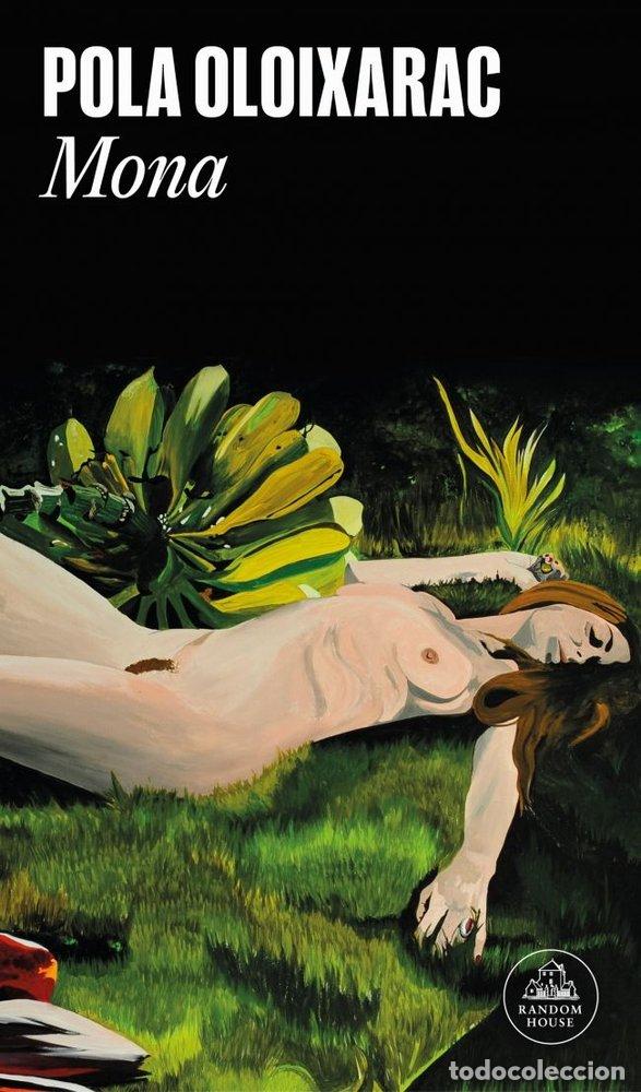 Libros: MONA - Oloixarac, Pola