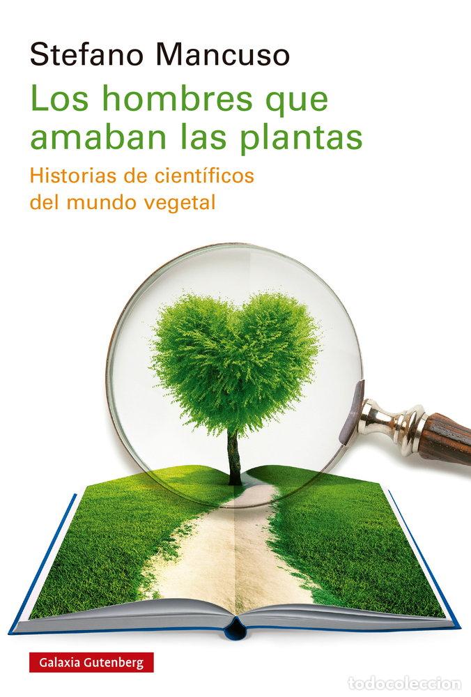 B&uuml;cher: LOS HOMBRES QUE AMABAN LAS PLANTAS - MANCUSO, STEFANO