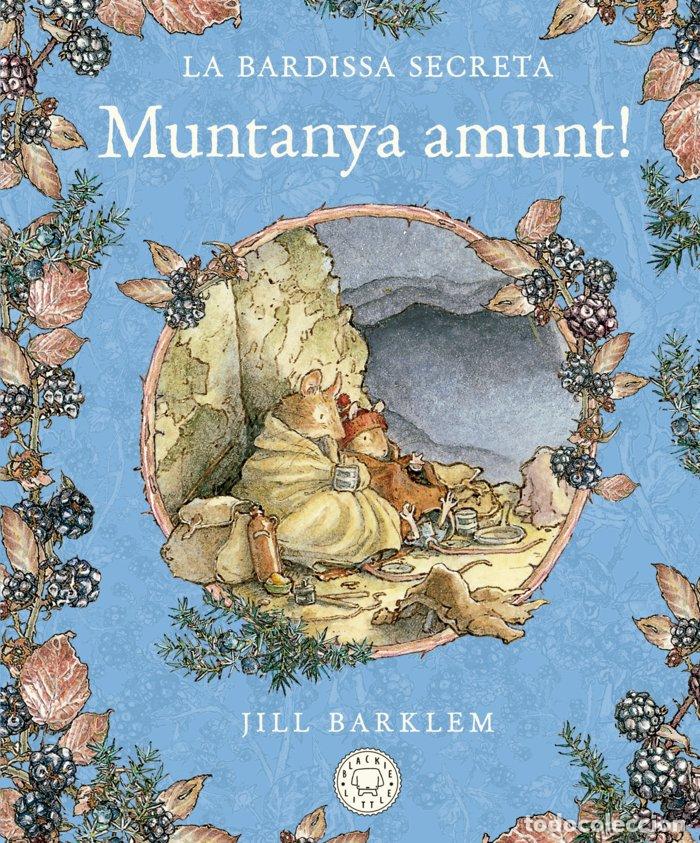 Libros: LA BARDISSA SECRETA. MUNTANYA AMUNT! - Barklem, Jill
