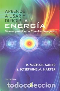 Libri: APRENDE A USAR Y DIRIGIR LA ENERGIA - MILLER, R MICHAEL