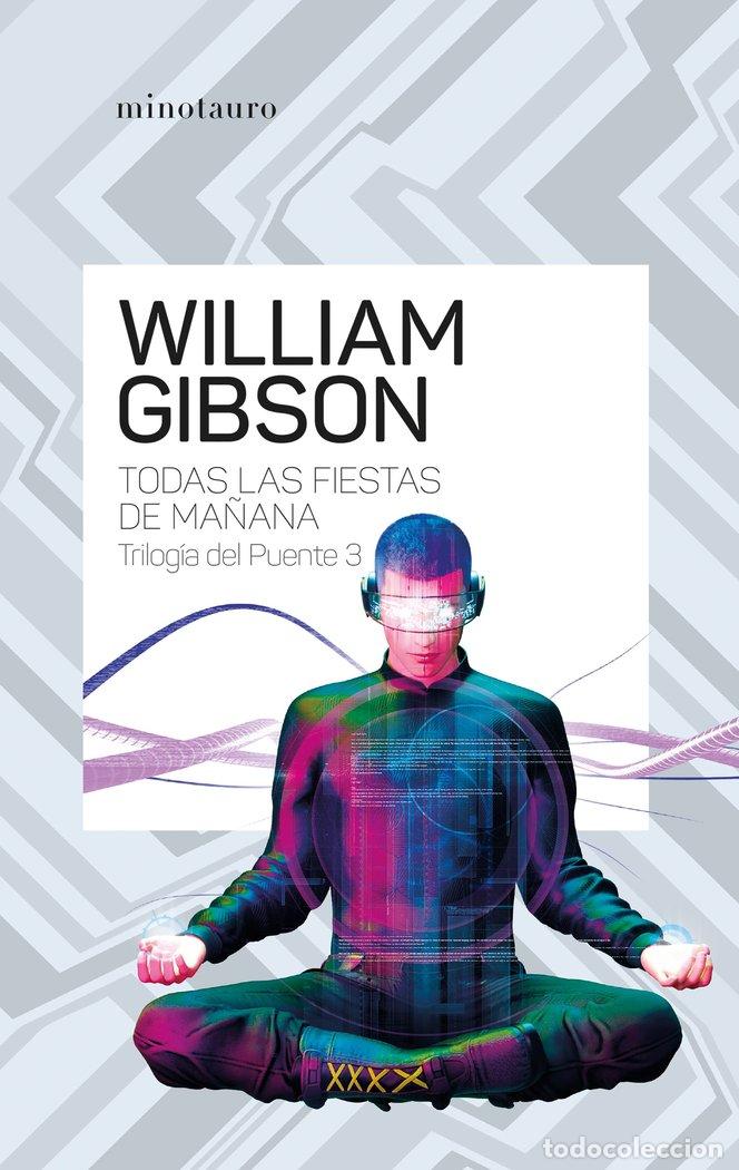 B&uuml;cher: TRILOGIA DEL PUENTE 3 TODAS LAS FIESTAS DE MA&Ntilde;ANA - WILLIAM GIBSON