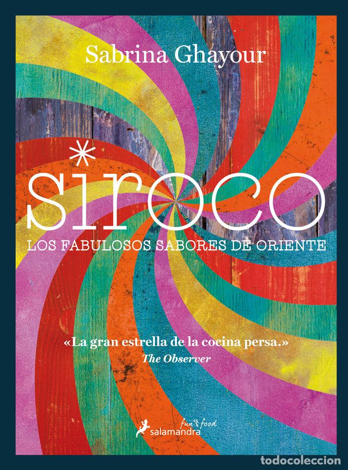 Libri: SIROCO LOS FABULOSOS SABORES DE ORIENTE - GHAYOUR, SABRINA