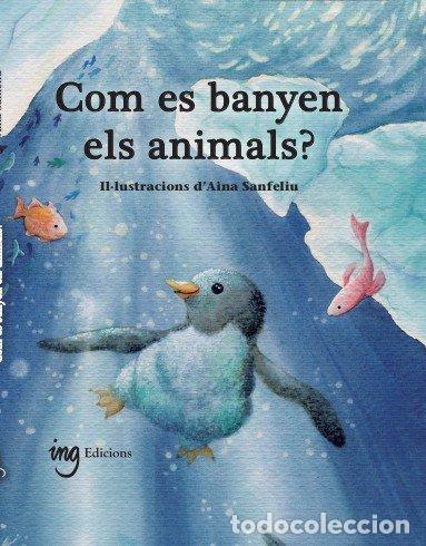 Libros: COM ES BANYEN ELS ANIMALS - AURIA G. GALCERAN