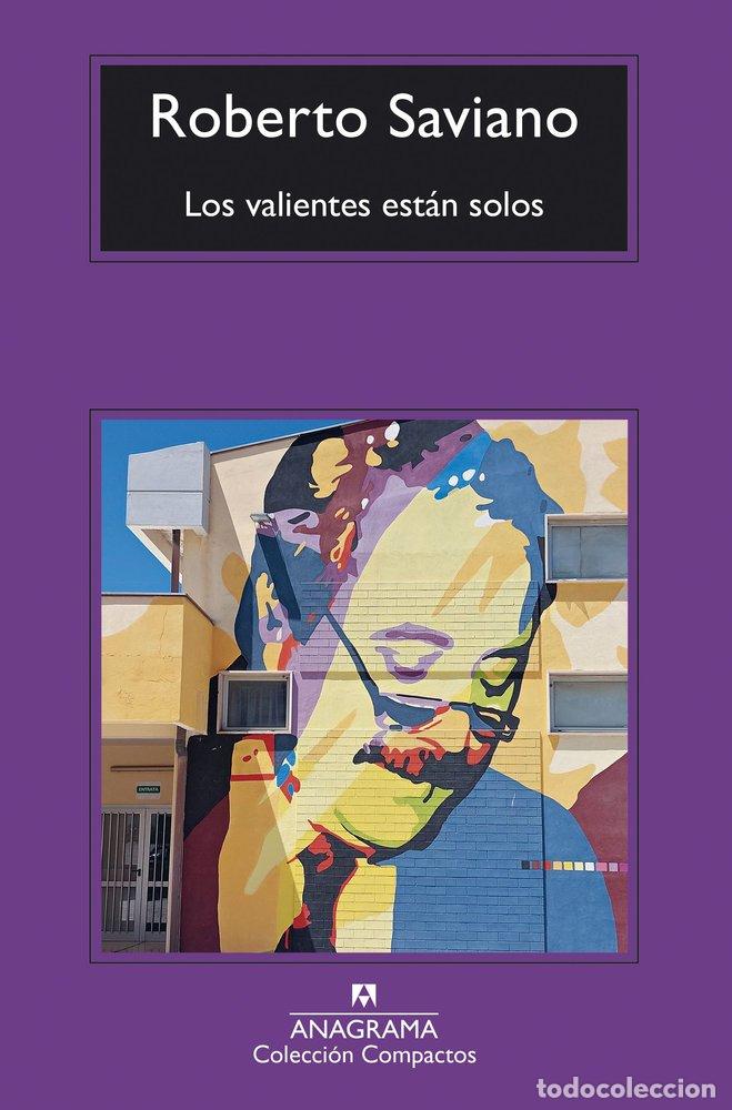 B&uuml;cher: LOS VALIENTES ESTAN SOLOS - SAVIANO, ROBERTO