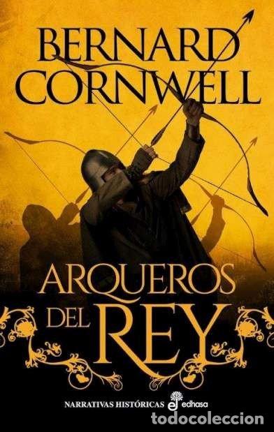 Libros: ARQUEROS DEL REY I - CORNWELL, BERNARD - Foto 1