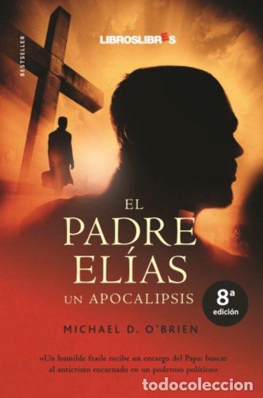 Libri: PADRE ELIAS UN APOCALIPSIS - O'BRIEN, MICHAEL