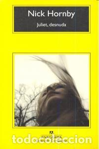 Libros: JULIET DESNUDA - HORNBY, NICK