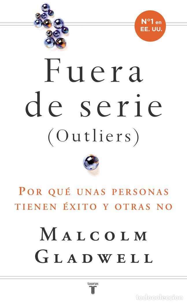 Libros: FUERAS DE SERIE - GLADWELL, MALCOLM