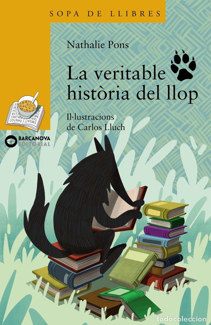 Libri: VERITABLE HISTORIA DEL LLOP,LA - PONS, NATHALIE