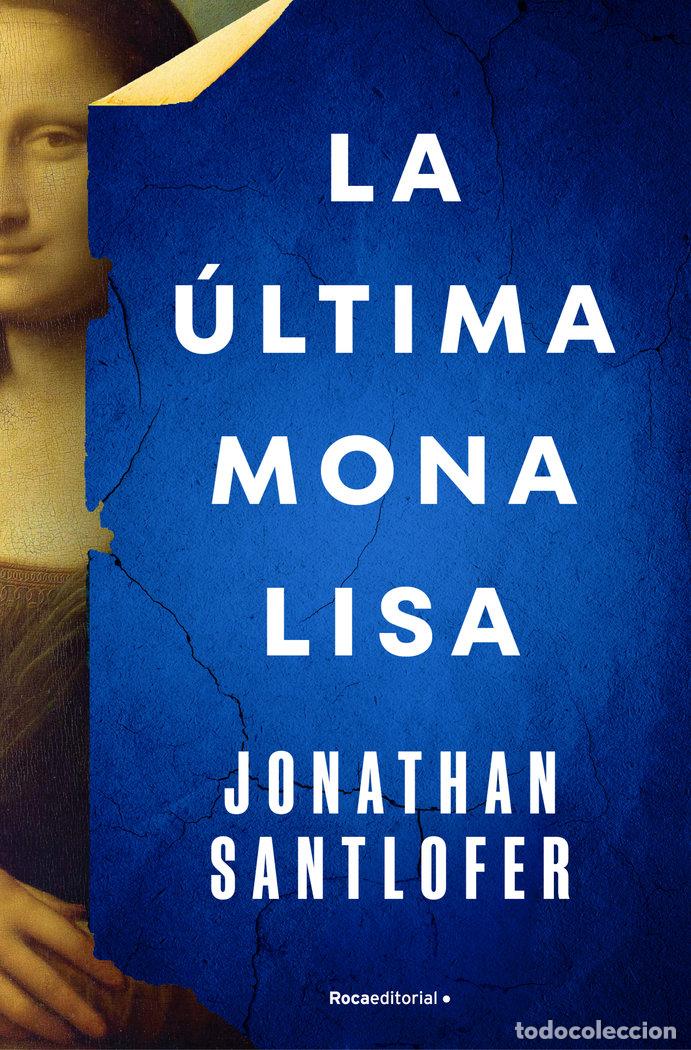 B&uuml;cher: LA ULTIMA MONA LISA - JONATHAN SANTLOFER