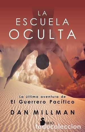 B&uuml;cher: ESCUELA OCULTA LA ULTIMA AVENTURA DEL GUERRERO PACIFICO,LA - MILLMAN, DAN