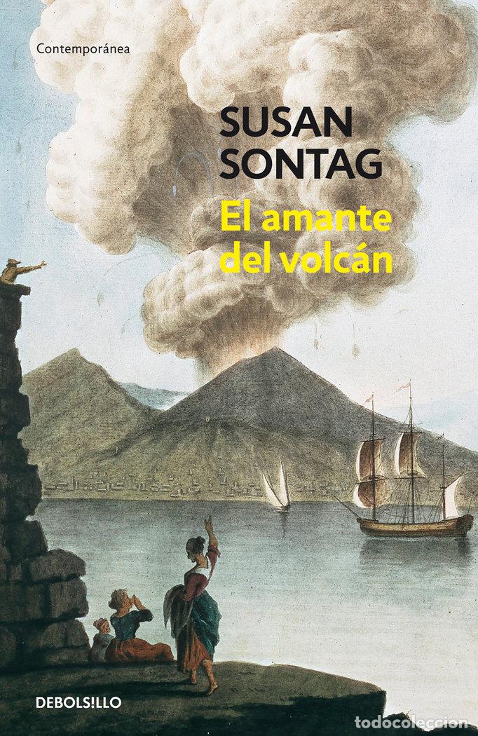 Libros: AMANTE DEL VOLCAN, EL - SONTAG, SUSAN