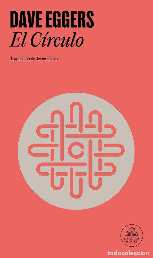 Libri: CIRCULO,EL - EGGERS, DAVE