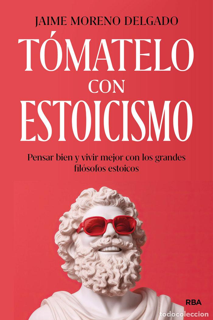 Libri: TOMATELO CON ESTOICISMO - MORENO, JAIME
