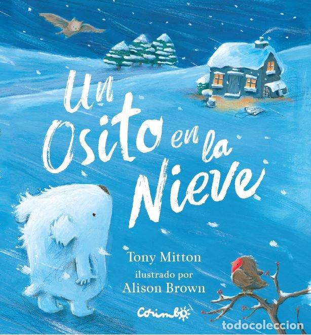 Livros: UN OSITO EN LA NIEVE - Mitton, Tony