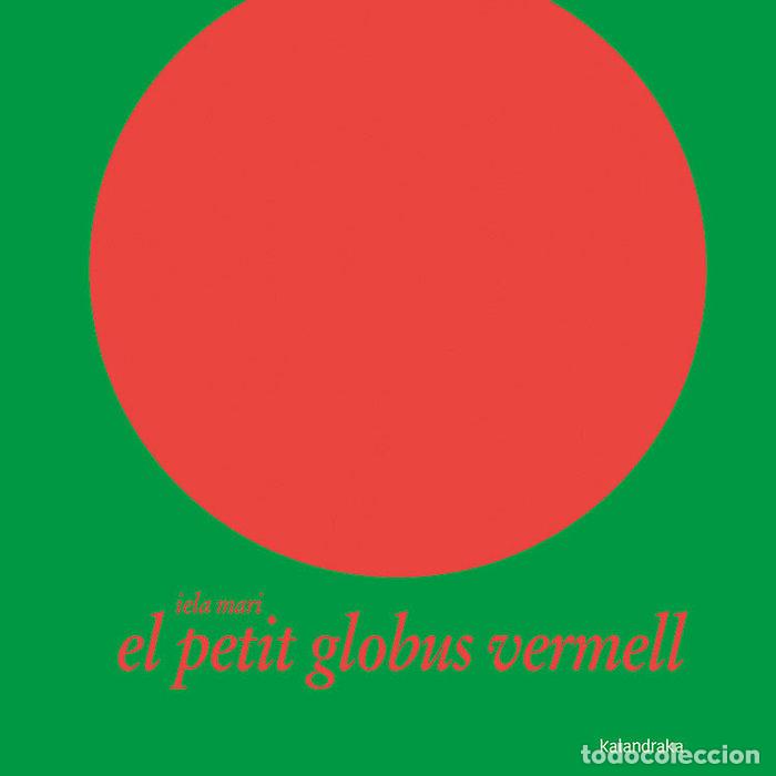 Libri: PETIT GLOBUS VERMELL,EL - MARI, IELA
