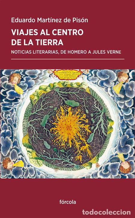 Libros: VIAJES AL CENTRO DE LA TIERRA - MARTINEZ DE PISON, EDUARDO