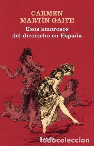 Libri: USOS AMOROSOS DEL DIECIOCHO EN ESPA&Ntilde;A - MARTIN GAITE, CARMEN