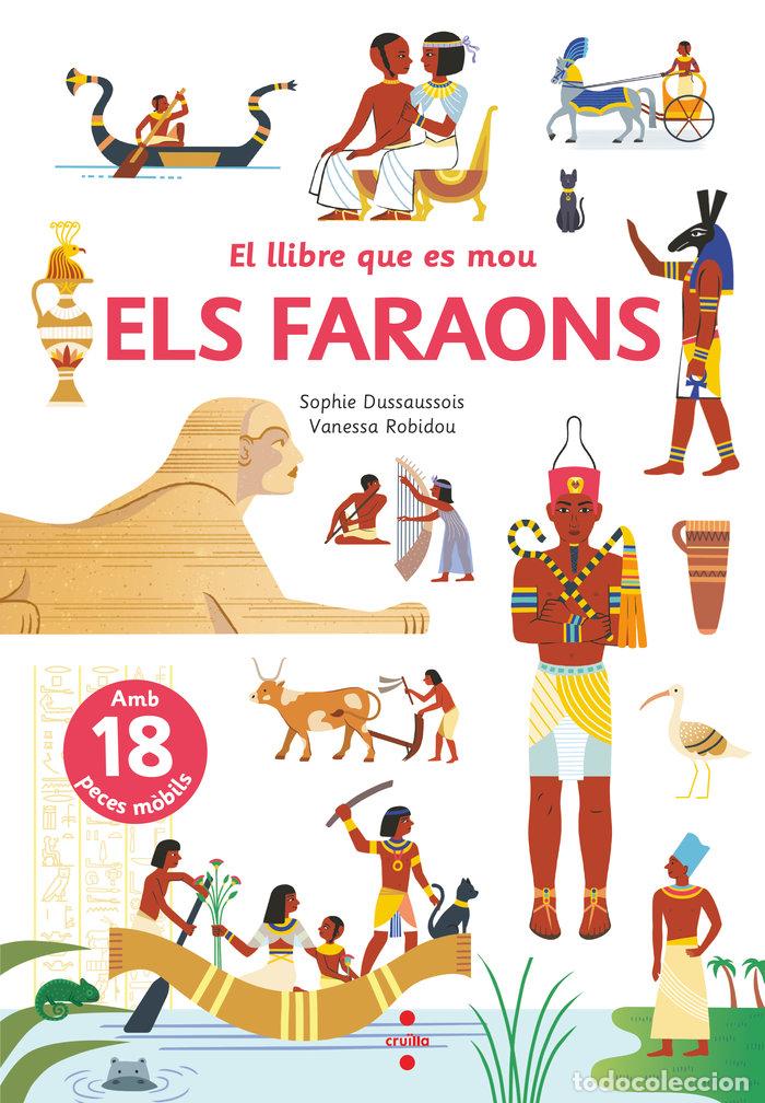 Libri: EL LLIBRE QUE ES MOU ELS FARAONS - DUSSAUSSOIS, SOPHIE