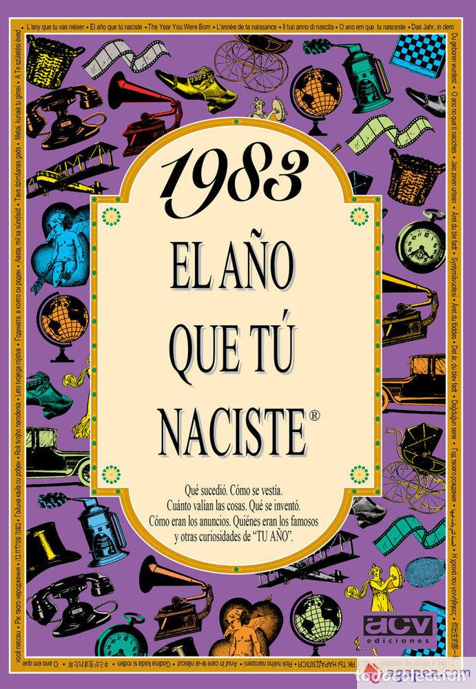 Libri: 1983 EL A&Ntilde;O QUE TU NACISTE - Collado Bascompte, Rosa