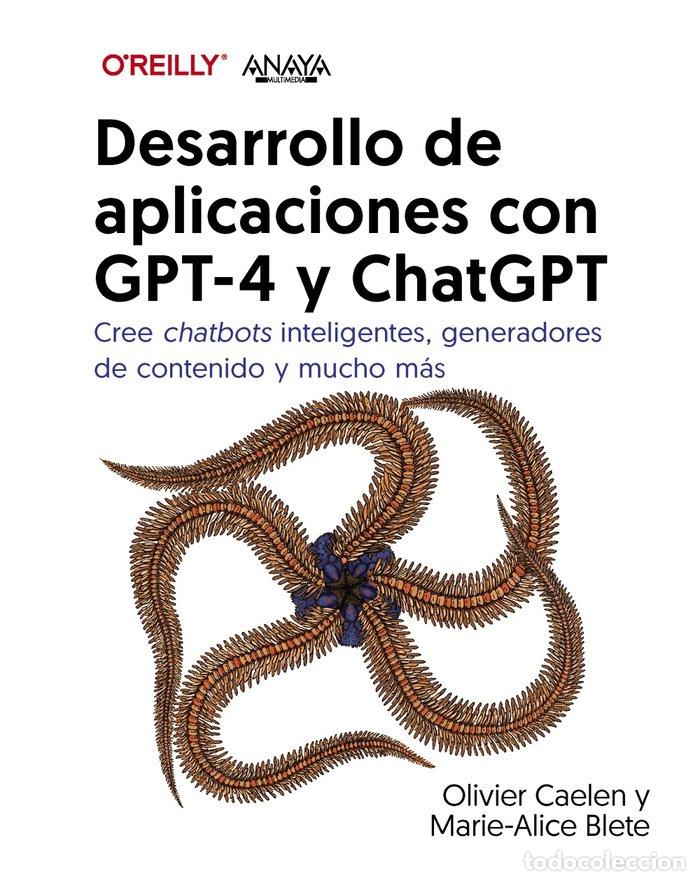 B&uuml;cher: DESARROLLO DE APLICACIONES CON GPT-4 Y CHATGPT - CAELEN, OLIVIER