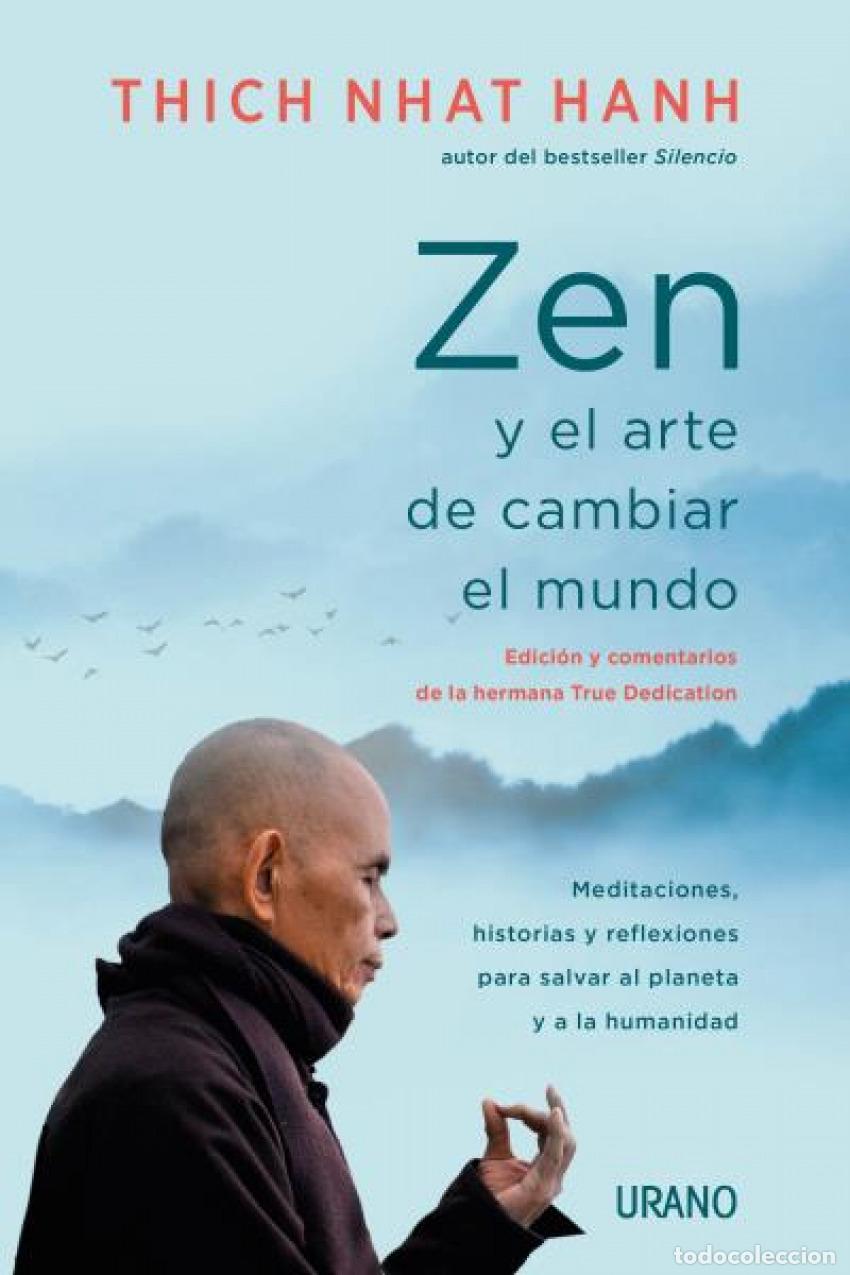 B&uuml;cher: ZEN Y EL ARTE DE CAMBIAR EL MUNDO - Nhat Hanh, Thich