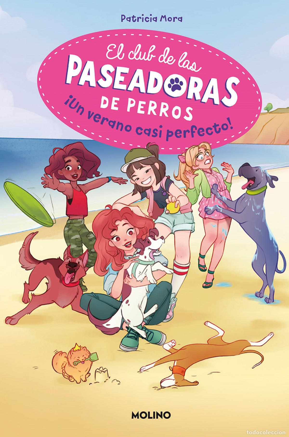 Libri: EL CLUB DE LAS PASEADORAS DE PERROS 2. &iexcl;UN VERANO CASI PERFECTO! - Mora, Patricia