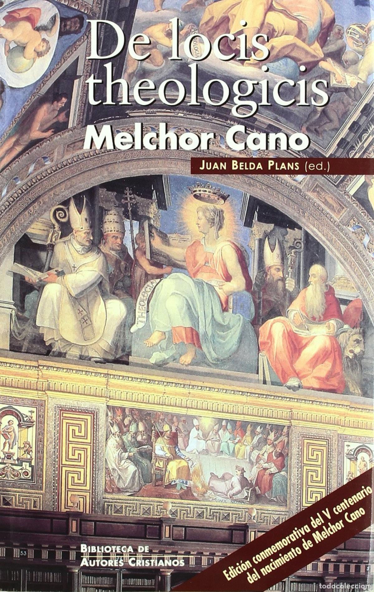 Libri: DE LOCIS THEOLOGICIS - Cano, Melchor