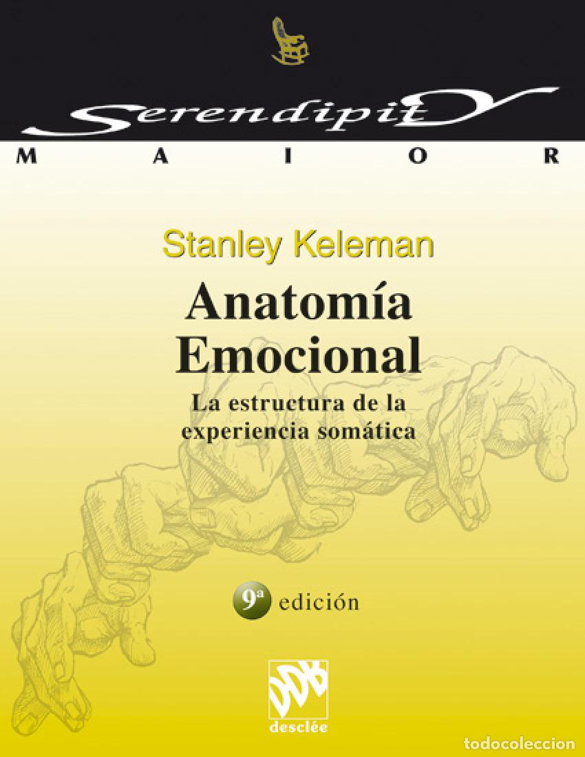 Libros: ANATOM&Iacute;A EMOCIONAL - Keleman, Stanley